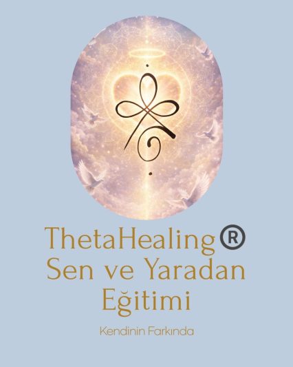 ThetaHealing Sen ve Yaradan Eğitimi afişi
