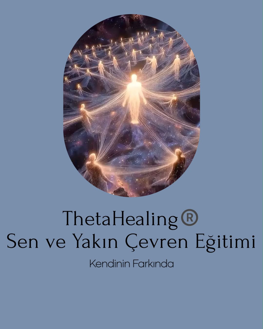 ThetaHealing Sen ve Yakın Çevren Eğitimi